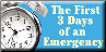 The First 3 Days of an Emergency